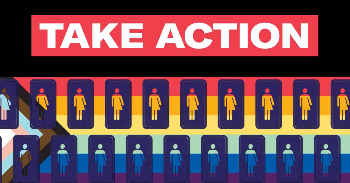 Rainbow background with restroom signs and the words "Take Action"